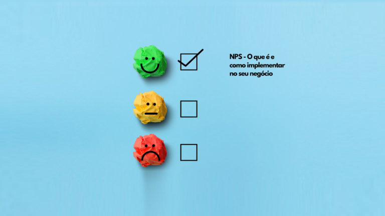 NPS – O que é e como implementar no seu negócio